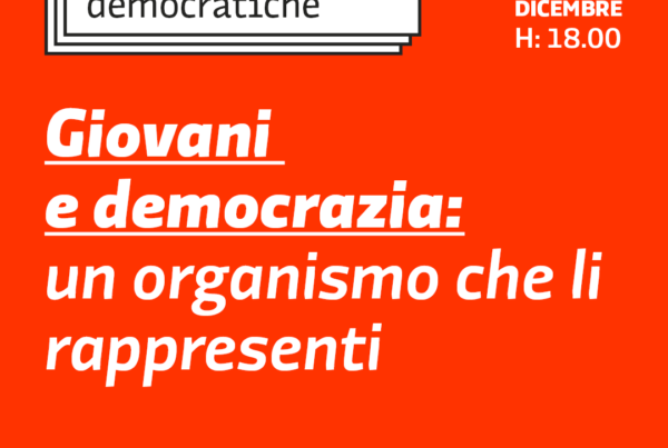 Giovani e Democrazia: un organismo che li rappresenti
